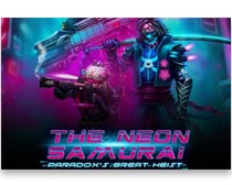 The Neon Samurai: Paradox's Great Heist