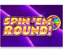 Spin 'Em Round!