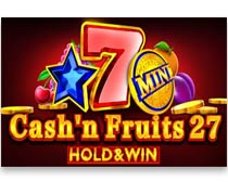 Cash'n Fruits 27 Hold & Win